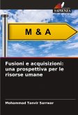 Fusioni e acquisizioni: una prospettiva per le risorse umane