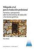 Wikipedia et al. para la traducción profesional Wikipedia et al. para la traducción profesional