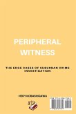 Peripheral Witness