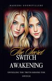 The Secret Switch Awakening The Secret Switch Awakening