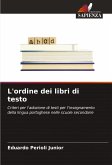 L'ordine dei libri di testo L'ordine dei libri di testo