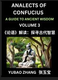 Analects of Confucius (Part 3)- A Guide to Ancient Wisdom, Learn Chinese Language and Culture with Quotes and Sayings from Lunyu, Confucianism Lessons of Life Propagated by China's Master Confucius and His Disciples