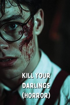 Kill Your Darlings (HORROR) - Dreiser, Theodore