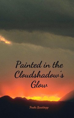 Painted in the Cloudshadow's Glow - Raudsepp, Paula