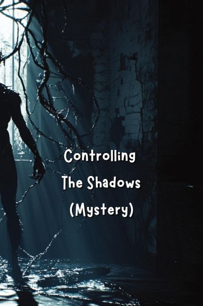 Controlling The Shadows (Mystery) Controlling The Shadows (Mystery)