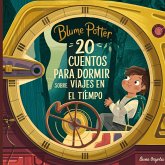 20 Cuentos Para Dormir Sobre Viajes En El Tiempo 20 Cuentos Para Dormir Sobre Viajes En El Tiempo