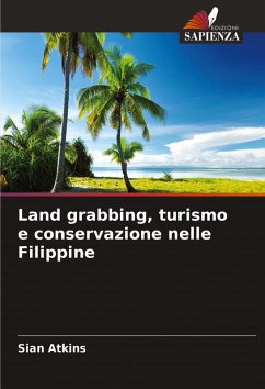 Land grabbing, turismo e conservazione nelle Filippine - Atkins, Sian