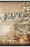 Stackin' Paper Holiday...A Family's Farewell Stackin' Paper Holiday...A Family's Farewell