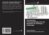 Correlación clinicopatológica de las lesiones de esófago y estómago Correlación clinicopatológica de las lesiones de esófago y estómago