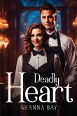 Deadly Heart Deadly Heart