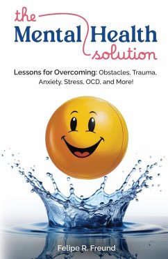 The Mental Health Solution - Freund, Felipe R.