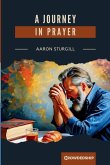 A Journey in Prayer A Journey in Prayer