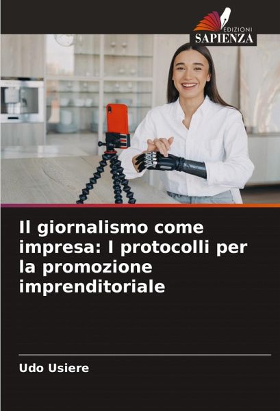 Il giornalismo come impresa: I protocolli per la promozione imprenditoriale