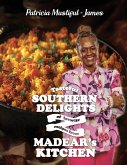Tasteful Southern Delights of Favorite Recipes from Madear's Kitchen Tasteful Southern Delights of Favorite Recipes from Madear's Kitchen