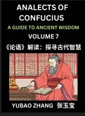 Analects of Confucius (Part 7)- A Guide to Ancient Wisdom, Learn Chinese Language and Culture with Quotes and Sayings from Lunyu, Confucianism Lessons of Life Propagated by China's Master Confucius and His Disciples