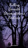 Falling Beneath Stormcatcher's Embrace