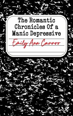Cover The Romantic Chronicles of a Manic Depressive