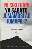 Ni siku gani ya Sabato, Jumamosi au Jumapili? Ni siku gani ya Sabato, Jumamosi au Jumapili?