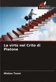 La virtù nel Crito di Platone La virtù nel Crito di Platone