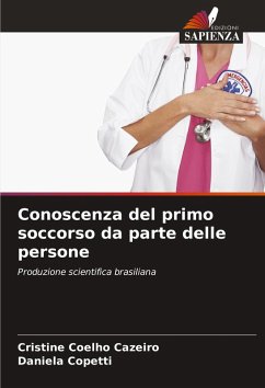Conoscenza del primo soccorso da parte delle persone - Coelho Cazeiro, Cristine;Copetti, Daniela