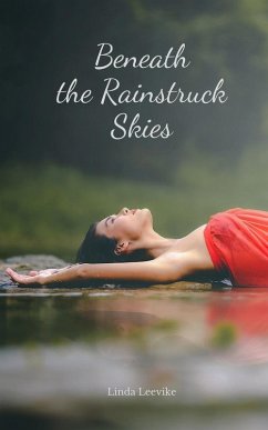 Beneath the Rainstruck Skies - Leevike, Linda