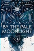 By the Pale Moonlight By the Pale Moonlight