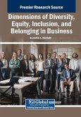 Dimensions of Diversity, Equity, Inclusion, and Belonging in Business Dimensions of Diversity, Equity, Inclusion, and Belonging in Business