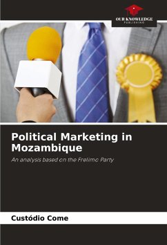 Political Marketing in Mozambique - Come, Custódio