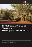 El Matrag nell'hawz di Tlemcen: l'esempio di Ain El Hûts El Matrag nell'hawz di Tlemcen: l'esempio di Ain El Hûts