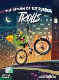 The Return of the Rubbish Trolls The Return of the Rubbish Trolls