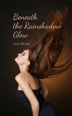 Beneath the Rainshadow Glow