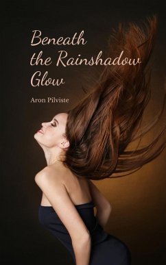 Beneath the Rainshadow Glow - Pilviste, Aron