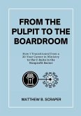 From the Pulpit to the Boardroom From the Pulpit to the Boardroom