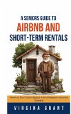 A Seniors Guide to Airbnb and Short-Term Rentals A Seniors Guide to Airbnb and Short-Term Rentals
