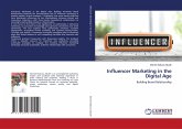 Influencer Marketing in the Digital Age Influencer Marketing in the Digital Age