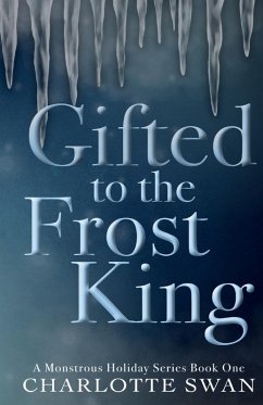 Gifted to the Frost King - Swan, Charlotte