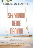 Seviyorum Deme Inanirim Seviyorum Deme Inanirim