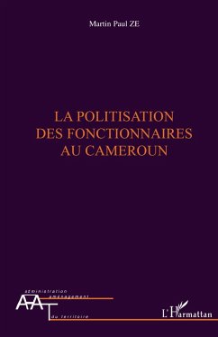 La politisation des fonctionnaires au Cameroun Cover La politisation des fonctionnaires au Cameroun