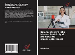 Cover Dziennikarstwo jako biznes: Protoko¿y do promowania przedsi¿biorczo¿ci