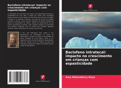 Baclofeno intratecal: impacto no crescimento em crianças com espasticidade - Malmsberry Kaye, Amy