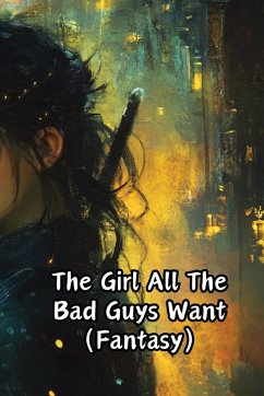 The Girl All The Bad Guys Want (Fantasy) - Holloway, Darien