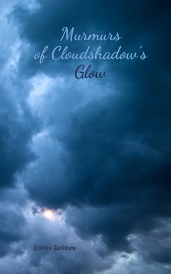 Murmurs of Cloudshadow's Glow - Kaldaru, Kätriin