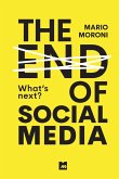The end of Social Media The end of Social Media