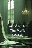 Married To the Mafia ON HOLD