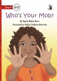 Who's Your Mob? - Our Yarning Who's Your Mob? - Our Yarning