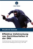Effektive Vollstreckung von Gerichtsurteilen in der DRK Effektive Vollstreckung von Gerichtsurteilen in der DRK