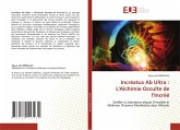 Incréatus Ab Ultra : L'Alchimie Occulte de l'Incréé Incréatus Ab Ultra : L'Alchimie Occulte de l'Incréé