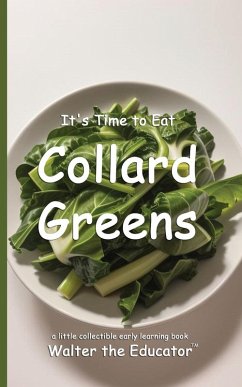 Cover It's Time to Eat Collard Greens