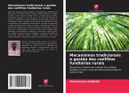 Mecanismos tradicionais e gestão dos conflitos fundiários rurais Mecanismos tradicionais e gestão dos conflitos fundiários rurais
