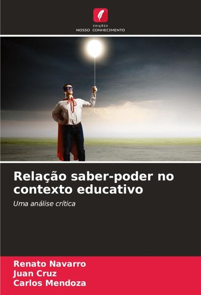 Relação saber-poder no contexto educativo Relação saber-poder no contexto educativo